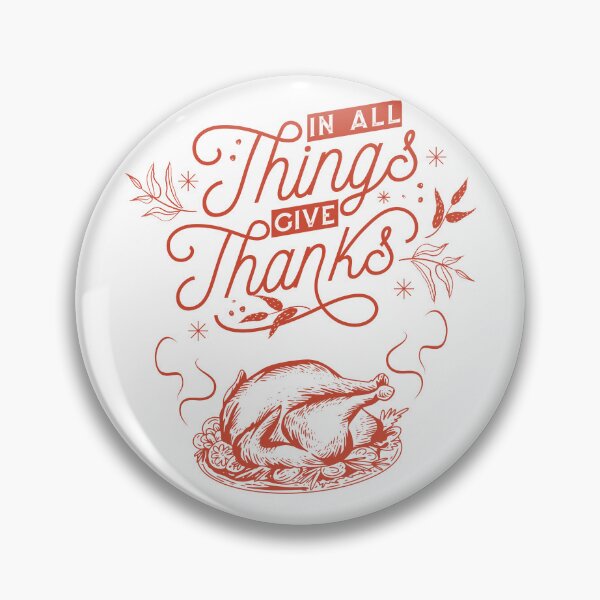 Item preview, Thanksgiving Gifts In All Things Give Thanks lessings in Every Moment Family Turkey Day designed and sold by Loyaltees Apparel.