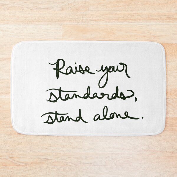 Item preview, Raise your standards, stand alone. designed and sold by abeink.