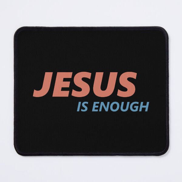 Item preview, Jesus Is Enough - Contentment in Christ designed and sold by Lillyamstronger.