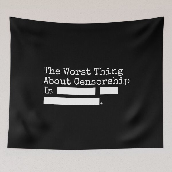 Item preview, The Worst Part About Censorship Is Everything Is Fine - Funny Libertarian designed and sold by dantixebiana.