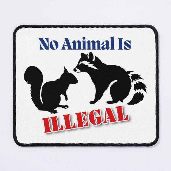 Item preview, No Animal Is Illegal designed and sold by Vast-Designs.