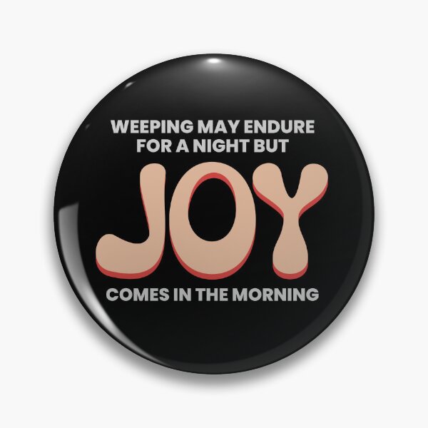 Item preview, Weeping May Endure for a Night, But Joy Comes in the Morning designed and sold by Lillyamstronger.