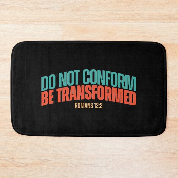 Item preview, Do Not Conform, Be Transformed – Romans 12:2 designed and sold by Lillyamstronger.