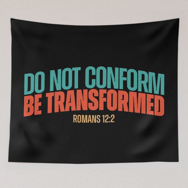 Item preview, Do Not Conform, Be Transformed – Romans 12:2 designed and sold by Lillyamstronger.