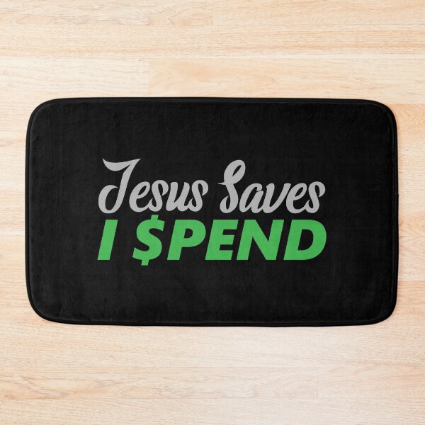 Item preview, Jesus Saves, I Spend - Lighthearted Faith Message designed and sold by Lillyamstronger.