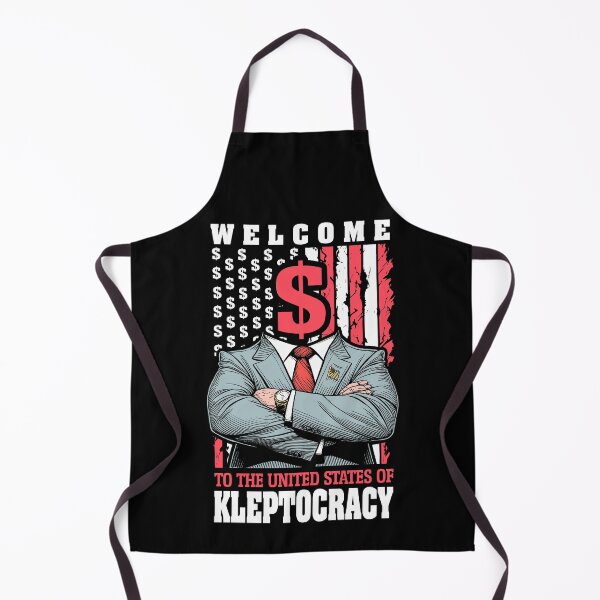 Item preview, Welcome To The Kleptocracy Corrupt Politician Politics designed and sold by GrandeDuc.