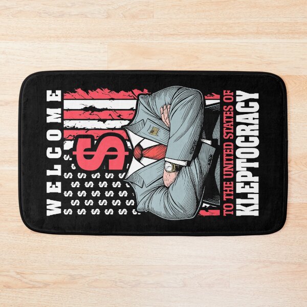 Item preview, Welcome To The Kleptocracy Corrupt Politician Politics designed and sold by GrandeDuc.