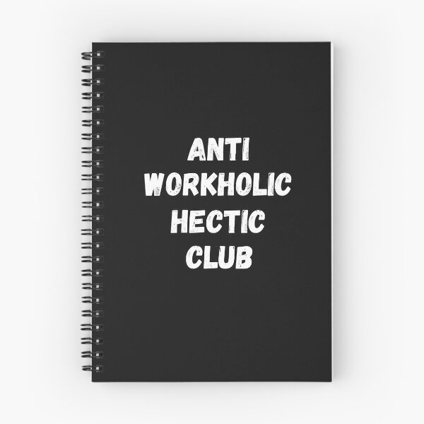 Item preview, Anti workholic hectic club designed and sold by DreamySarang.