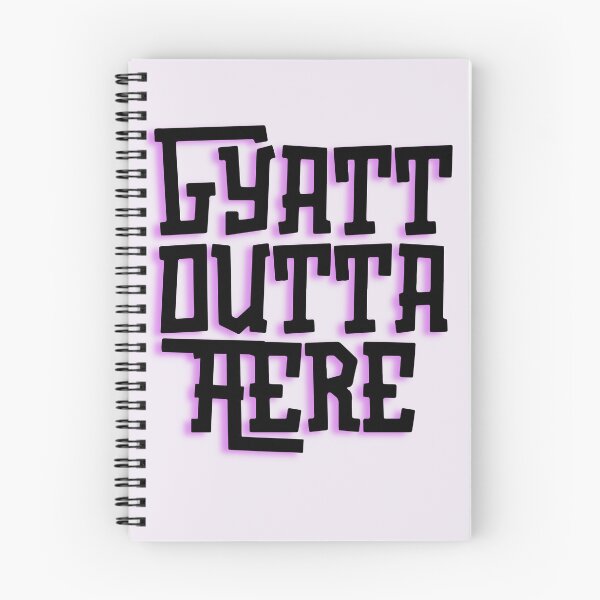 Item preview, GYATT  Outta Here! (Black Type) designed and sold by ArtofMac.