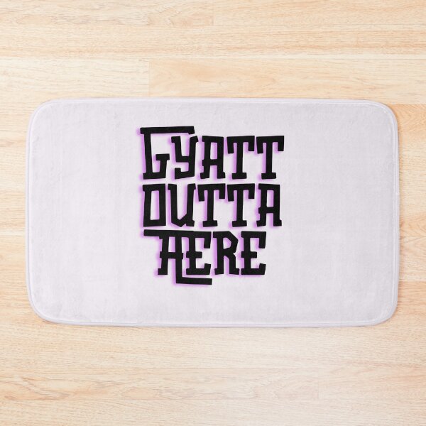 Item preview, GYATT  Outta Here! (Black Type) designed and sold by ArtofMac.