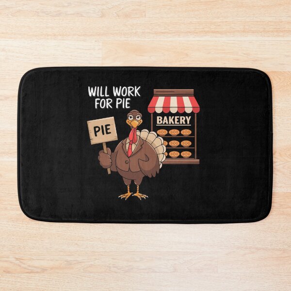 Item preview, Will Work For Pie designed and sold by TrippyOutfitter.