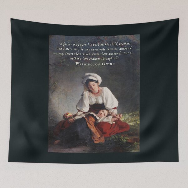 Item preview, Washington Irving quote: A father may turn his back on his child, brothers and sisters may become inveterate enemies... designed and sold by artbleed.