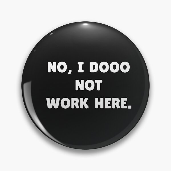 Item preview, No I do not work here designed and sold by DreamySarang.