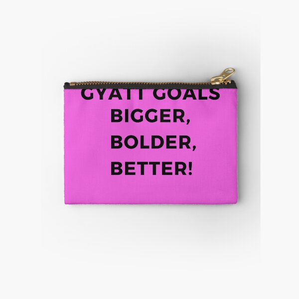 Item preview, GYATT Goals, Bigger, Bolder, Better! designed and sold by ArtofMac.