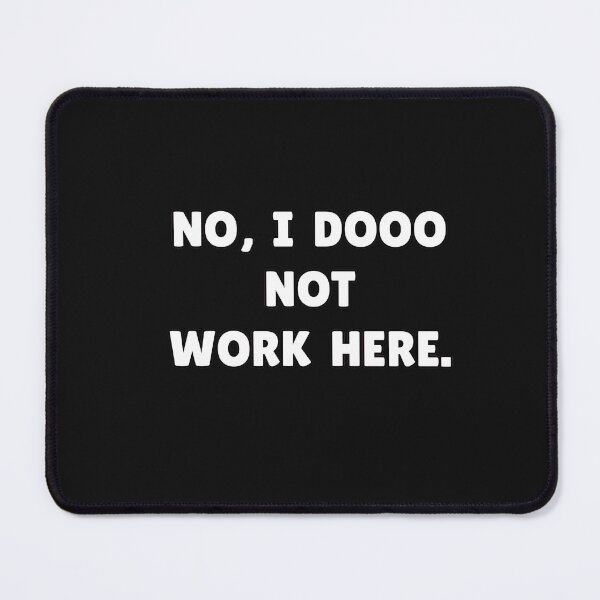 Item preview, No I do not work here designed and sold by DreamySarang.