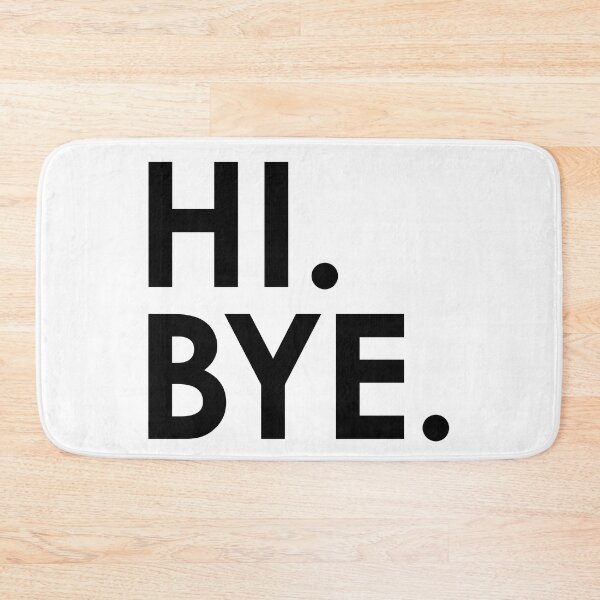 Item preview, Hi, Bye designed and sold by corbrand.