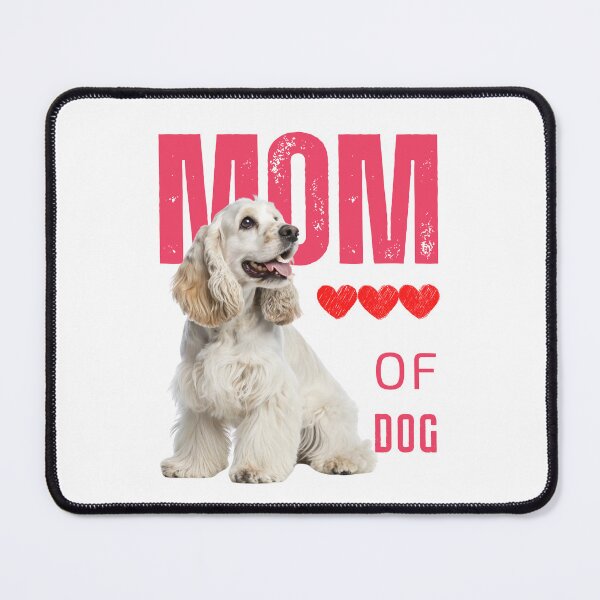 Item preview, Dog Mom of a Cocker Spaniel– Proud Cocker Spaniel Lover Gift for Pet Owners designed and sold by Colorful-Garden.