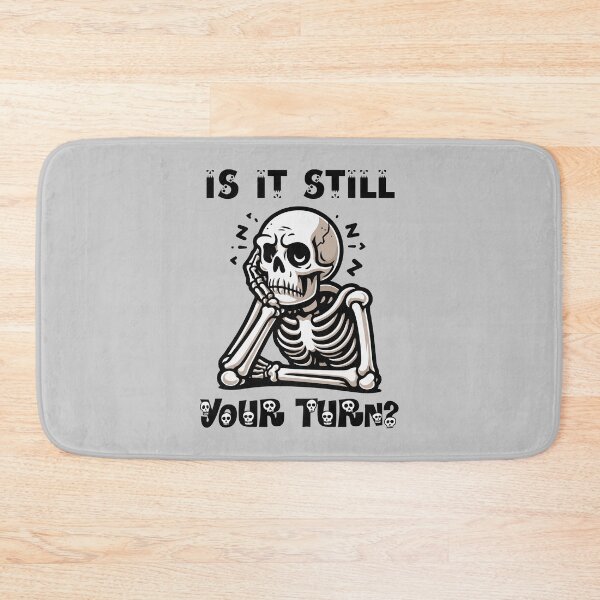 Item preview, Is it still your turn? designed and sold by RatArt Designs.
