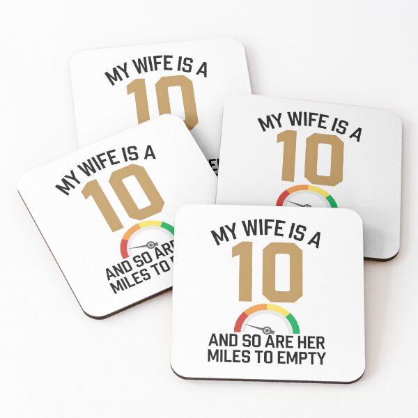 Item preview, My Wife Is A 10 And So Are Her Miles To Empty - Funny Gitf For husbands who love their "10/10" wife with a sense of humor about her driving habits. designed and sold by Zyziowsky.