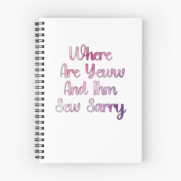 Item preview, Where Are You And I'm So Sorry Funny Sarcastic Men and Women designed and sold by ZANNIX.