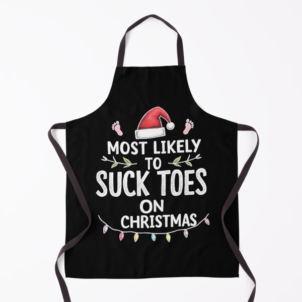 Item preview, Most Likely to Suck Toes on Christmas designed and sold by HeadTurningArt.