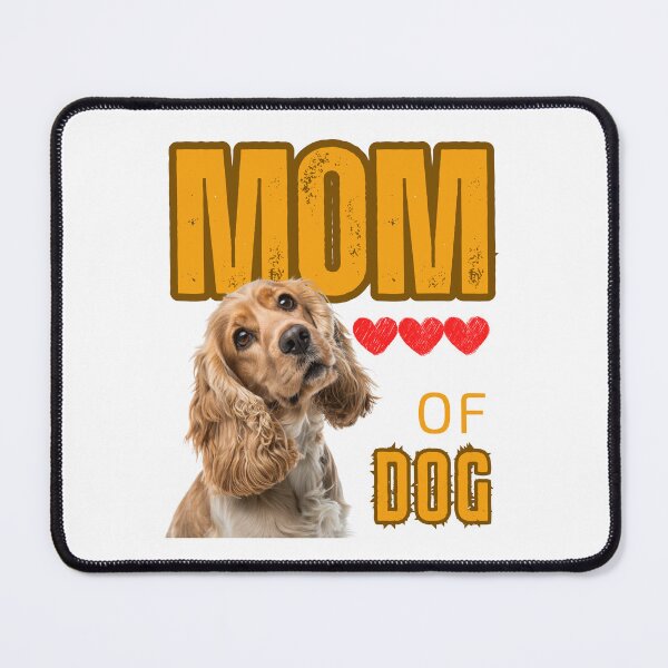 Item preview, Dog Mom of a Cocker Spaniel– Proud Cocker Spaniel Lover Gift for Pet Owners designed and sold by Colorful-Garden.