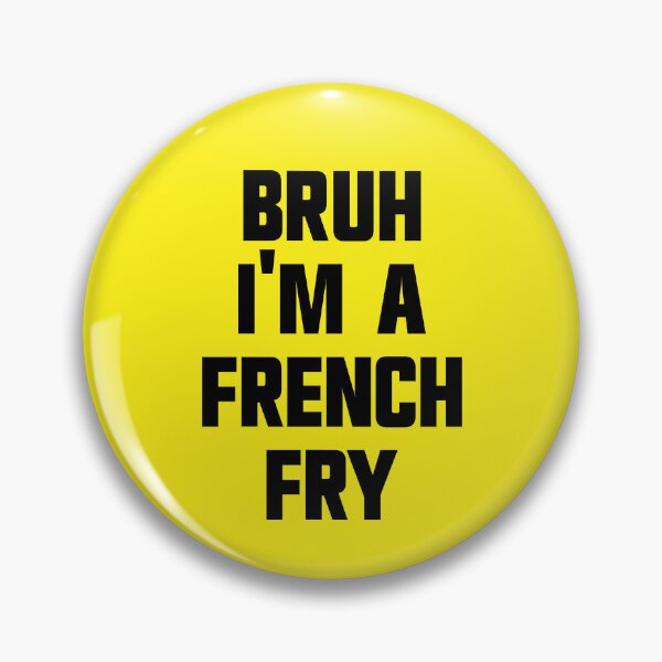 Item preview, Bruh I'm A French Fry Funny Halloween French Fry Costume Gear designed and sold by DynamicDesign.