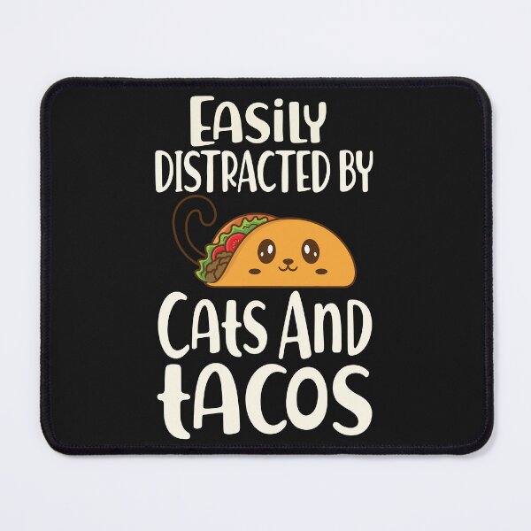 Item preview, Easily Distracted by Cats and Tacos – Funny Design designed and sold by T-M-Design.