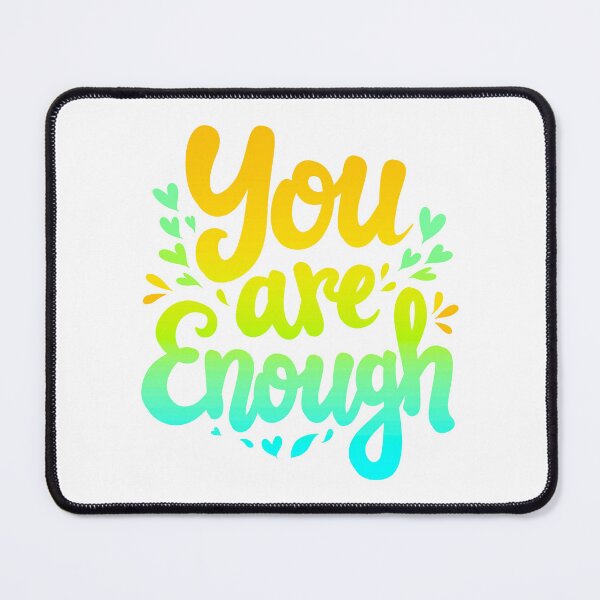 Item preview, You Are Enough Affirmation Quote designed and sold by ThreeftlyPicks.