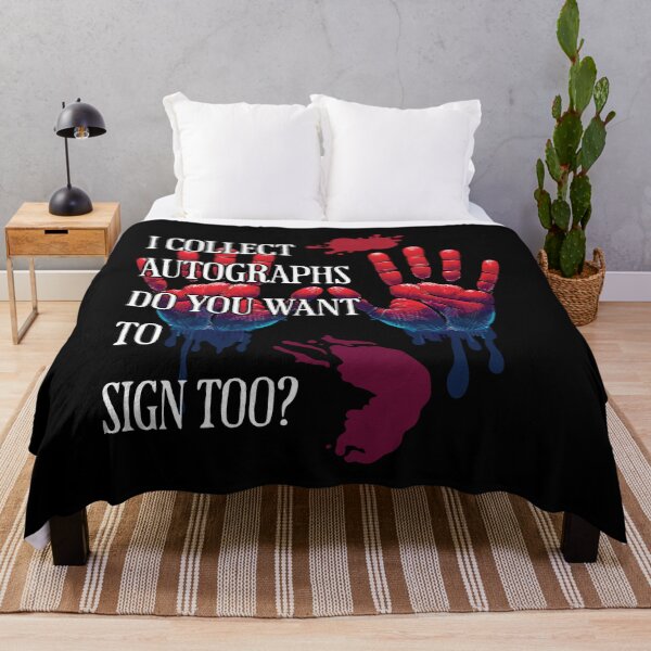 Item preview, I'm Collecting Autographs, Do You Want Too designed and sold by LuminOrb.