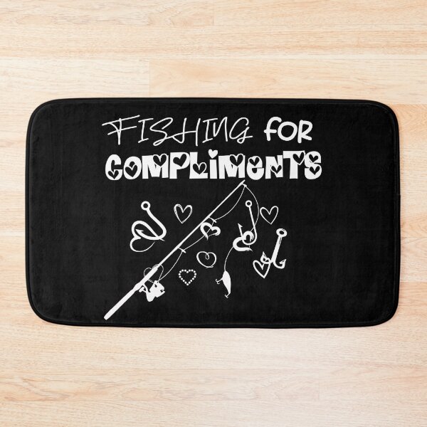 Item preview, Fishing for Compliments designed and sold by Endo Designs - cause Love and Life matters.