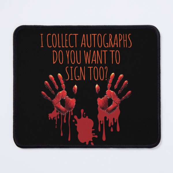 Item preview, I Collect Autographs Do You Want to Sign Too? designed and sold by LuminOrb.