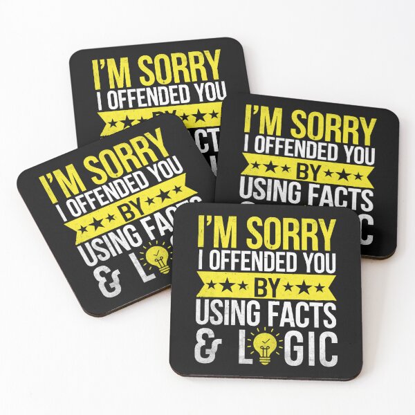 Item preview, I'm Sorry I Offended You By Using Facts And Logic designed and sold by hautehub.