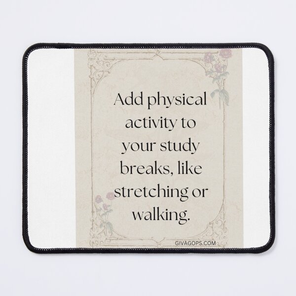 Item preview, Add physical activity to your study breaks, like stretching or walking. designed and sold by CUTESTUFFnow.