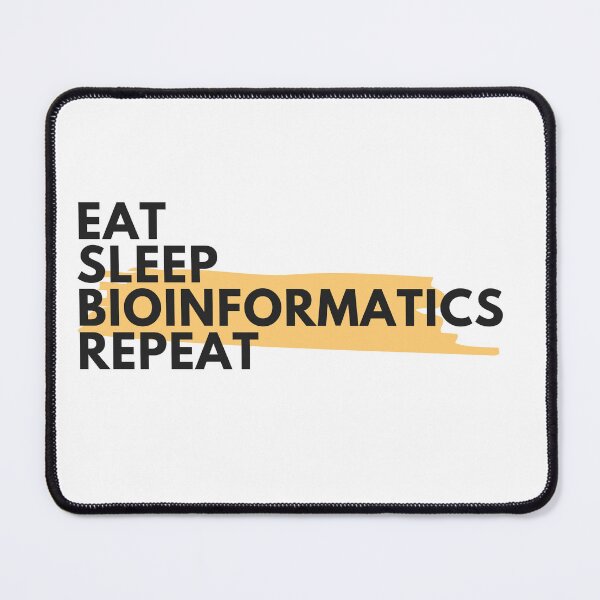 Item preview, Eat sleep bioinformatics repeat - Eat sleep repeat bioinformatics designs for bioinformaticians designed and sold by ScientistArtist.