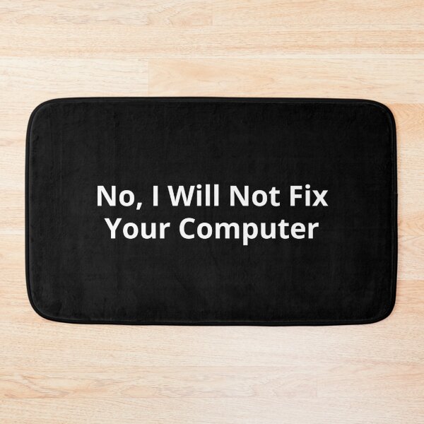 Item preview, No, I Will Not Fix Your Computer designed and sold by Redstrawberry13.