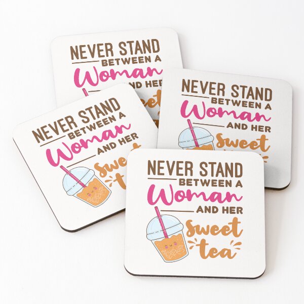 Item preview, Never Stand Between a Woman and Her Sweet Tea designed and sold by jaygo.