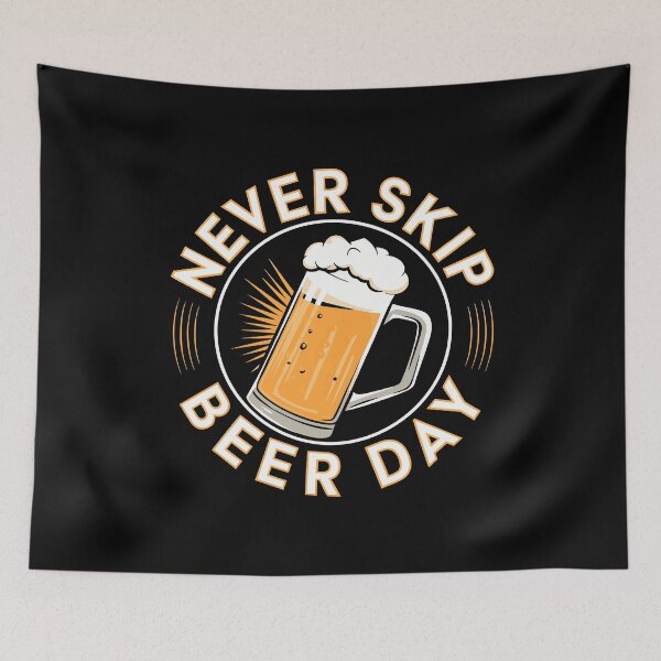 Item preview, Funny Beer Lover Gift, Never Skip Beer Day, Pub Life Humor designed and sold by w1ckerman.