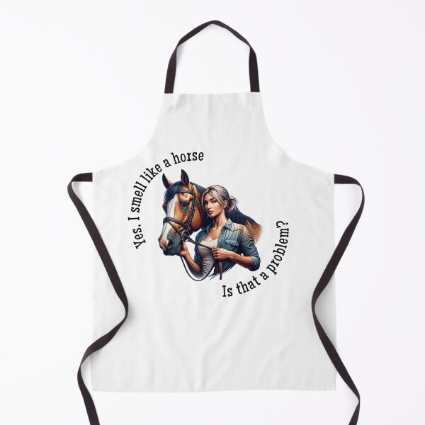 Item preview, Yes I smell like a horse. Is that a problem? designed and sold by absurditeestore.