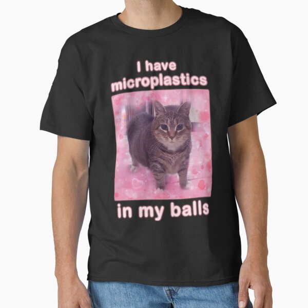 Item preview, Microplastics in Balls Funny Cat Meme Gifts designed and sold by MemishDesign.