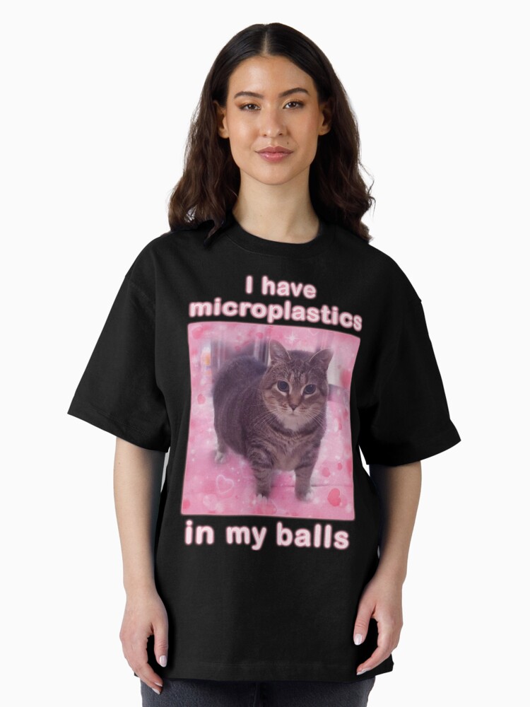 Thumbnail 2 of 7, Oversized T-Shirt, Microplastics in Balls Funny Cat Meme Gifts designed and sold by MemishDesign.