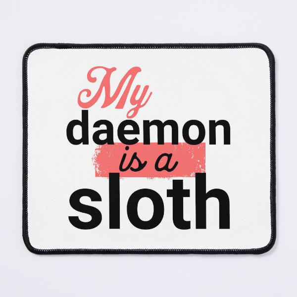 Item preview, His Dark Materials - My Daemon Is a Sloth designed and sold by humnoo.