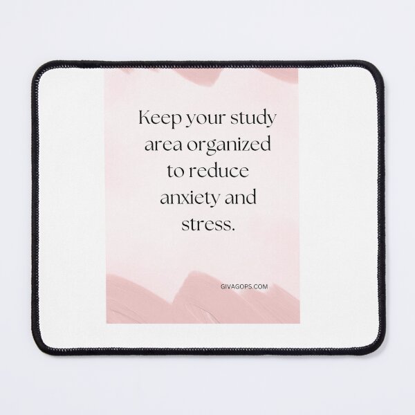 Item preview, Keep Your Study Area Organized to Reduce Anxiety and Stress designed and sold by CUTESTUFFnow.