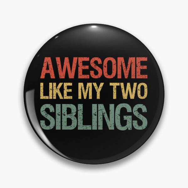 Item preview, Awesome Like My Two Siblings I designed and sold by Lemon Pepper.