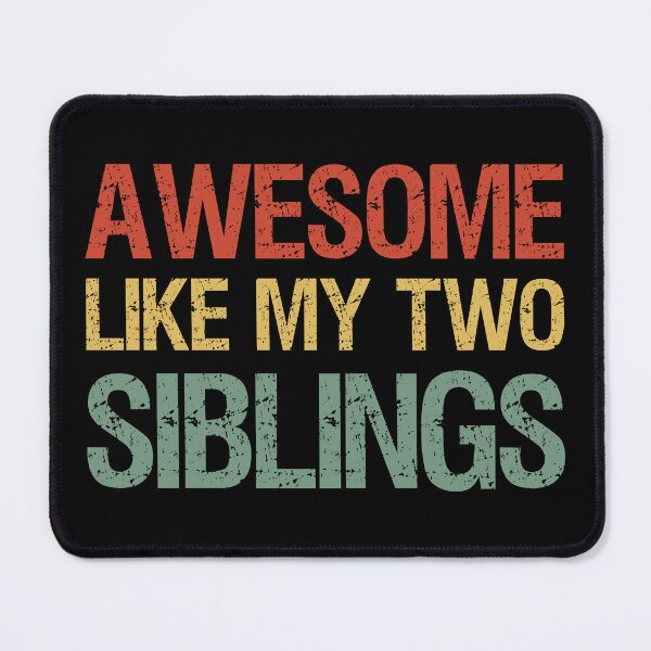 Item preview, Awesome Like My Two Siblings I designed and sold by Lemon Pepper.