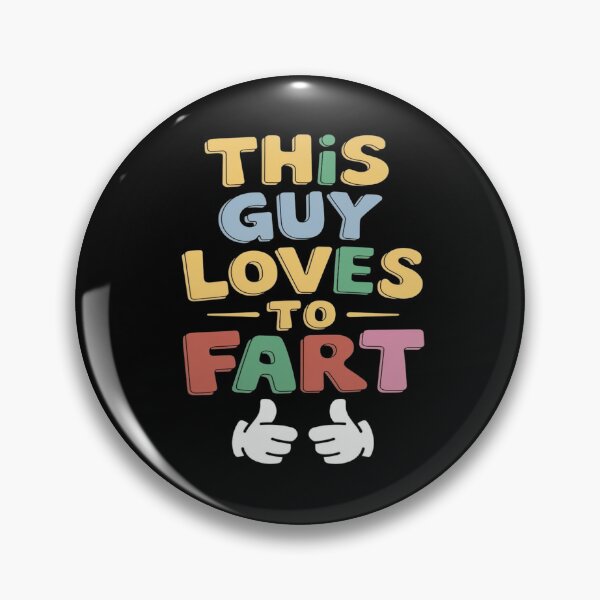 Item preview, This guy loves to fart - Farting guys - Farting designed and sold by JansenGS.