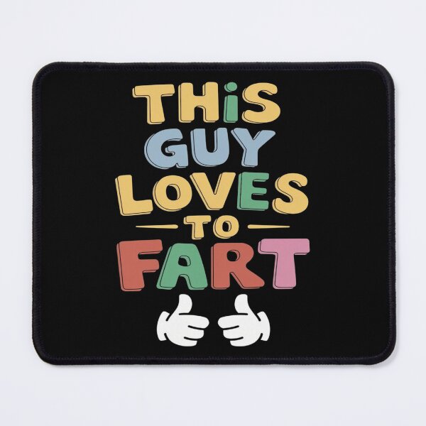 Item preview, This guy loves to fart - Farting guys - Farting designed and sold by JansenGS.