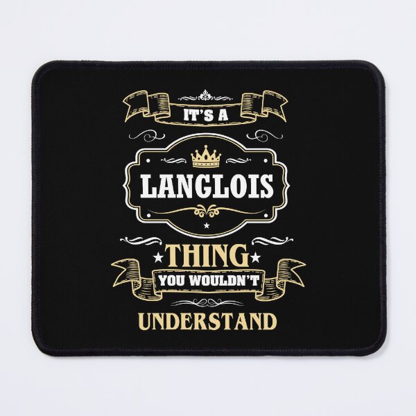 Item preview, It Is A Langlois Thing You Wouldn't Understand Langlois Name Shirt designed and sold by GensBarlow.
