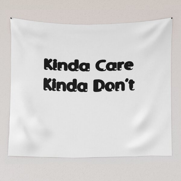 Item preview, Kinda care kinda don’t funny humor text  T-shirt  designed and sold by iLamshop.