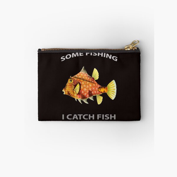Item preview, Some go fishing, I catch fish! designed and sold by bernd49.